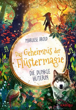 Abbildung von Arold | Das Geheimnis der Flüstermagie (Band 3) - Die dunkle Hüterin | 1. Auflage | 2023 | beck-shop.de