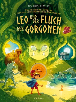 Abbildung von Todd-Stanton | Professor Blausteins höchst ungewöhnliche Vorfahren (Band 2) - Leo und der Fluch der Gorgonen | 1. Auflage | 2023 | beck-shop.de