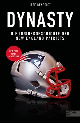 Abbildung von Benedict | Dynasty. Die Insidergeschichte der New England Patriots | 1. Auflage | 2023 | beck-shop.de