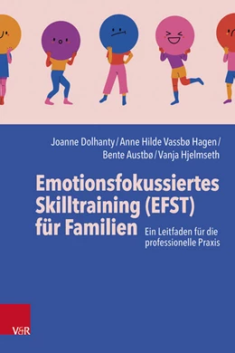 Abbildung von Dolhanty / Vassbø Hagen | Emotionsfokussiertes Skilltraining (EFST) für Familien | 1. Auflage | 2024 | beck-shop.de