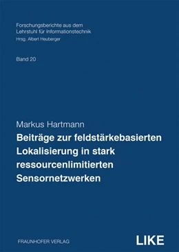 Abbildung von Heuberger / Hartmann | Beiträge zur feldstärkebasierten Lokalisierung in stark ressourcenlimitierten Sensornetzwerken. | 1. Auflage | 2023 | 20 | beck-shop.de
