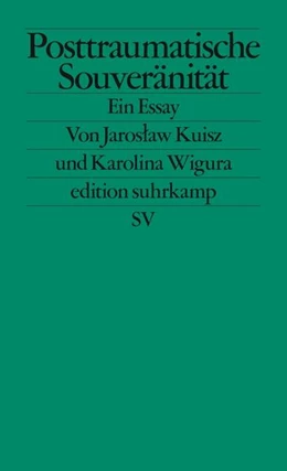 Abbildung von Kuisz / Wigura | Posttraumatische Souveränität | 1. Auflage | 2023 | beck-shop.de