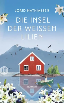 Abbildung von Mathiassen | Die Insel der weißen Lilien | 1. Auflage | 2023 | beck-shop.de