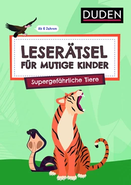Abbildung von Rogler / Eck | Leserätsel für mutige Kinder - Supergefährliche Tiere - ab 6 Jahren | 1. Auflage | 2023 | beck-shop.de