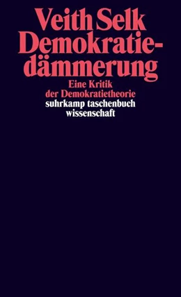 Abbildung von Selk | Demokratiedämmerung | 1. Auflage | 2023 | beck-shop.de