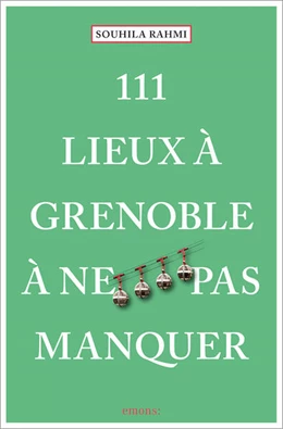 Abbildung von Rahmi | 111 Lieux à Grenoble à ne pas manquer | 1. Auflage | 2023 | beck-shop.de