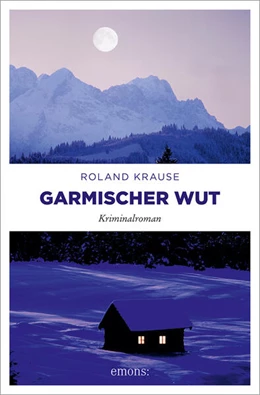 Abbildung von Krause | Garmischer Wut | 1. Auflage | 2023 | beck-shop.de