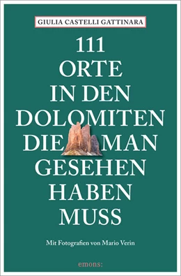 Abbildung von Castelli Gattinara | 111 Orte in den Dolomiten, die man gesehen haben muss | 1. Auflage | 2024 | beck-shop.de