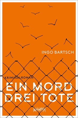 Abbildung von Bartsch | Ein Mord - drei Tote | 1. Auflage | 2023 | beck-shop.de