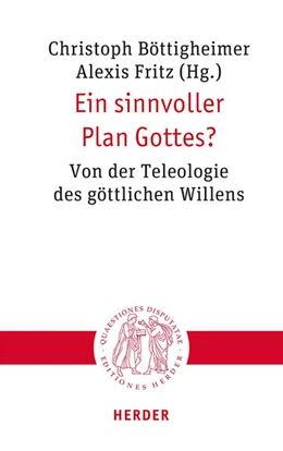 Abbildung von Böttigheimer / Fritz | Ein sinnvoller Plan Gottes? | 1. Auflage | 2023 | beck-shop.de
