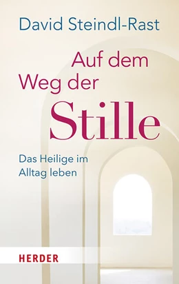 Abbildung von Steindl-Rast | Auf dem Weg der Stille | 1. Auflage | 2023 | beck-shop.de