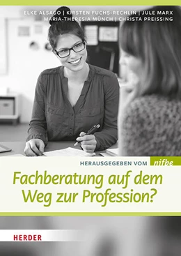 Abbildung von nifbe / Alsago | Fachberatung auf dem Weg zur Profession? | 1. Auflage | 2023 | beck-shop.de