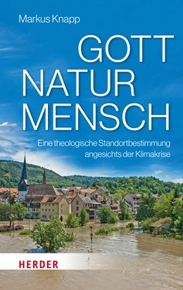 Abbildung von Knapp | Gott – Natur – Mensch | 1. Auflage | 2023 | beck-shop.de