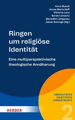 Abbildung von Busch / Hoff | Ringen um religiöse Identität | 1. Auflage | 2023 | beck-shop.de