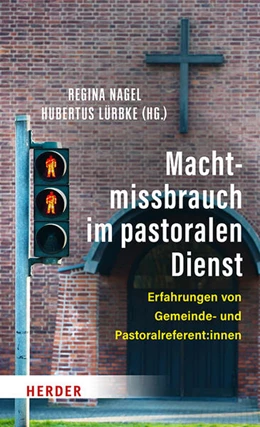 Abbildung von Nagel / Lürbke | Machtmissbrauch im pastoralen Dienst | 1. Auflage | 2023 | beck-shop.de