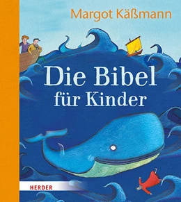 Abbildung von Käßmann | Die Bibel für Kinder erzählt von Margot Käßmann | 1. Auflage | 2023 | beck-shop.de