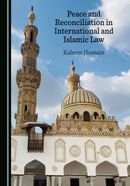 Abbildung von Hussain | Peace and Reconciliation in International and Islamic Law | 1. Auflage | 2023 | beck-shop.de