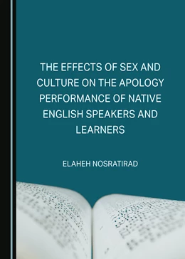 Abbildung von Nosratirad | The Effects of Sex and Culture on the Apology Performance of Native English Speakers and Learners | 1. Auflage | 2023 | beck-shop.de