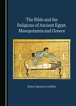 Abbildung von Letellier | The Bible and the Religions of Ancient Egypt, Mesopotamia and Greece | 1. Auflage | 2023 | beck-shop.de