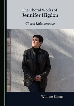 Abbildung von Skoog | The Choral Works of Jennifer Higdon | 1. Auflage | 2023 | beck-shop.de