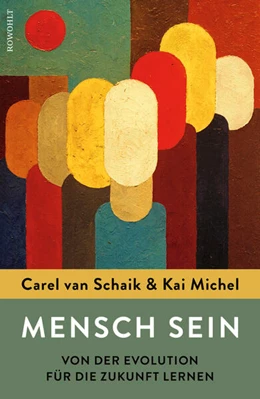 Abbildung von Schaik / Michel | Mensch sein | 1. Auflage | 2023 | beck-shop.de