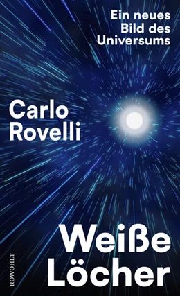 Abbildung von Rovelli | Weiße Löcher | 2. Auflage | 2023 | beck-shop.de