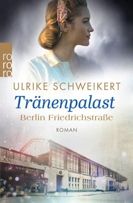 Abbildung von Schweikert | Berlin Friedrichstraße: Tränenpalast | 1. Auflage | 2024 | beck-shop.de