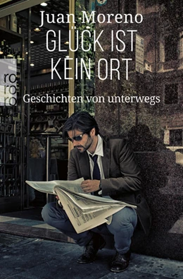 Abbildung von Moreno | Glück ist kein Ort | 1. Auflage | 2023 | beck-shop.de