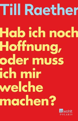 Abbildung von Raether | Hab ich noch Hoffnung, oder muss ich mir welche machen? | 1. Auflage | 2023 | beck-shop.de