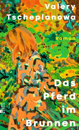Abbildung von Tscheplanowa | Das Pferd im Brunnen | 1. Auflage | 2023 | beck-shop.de