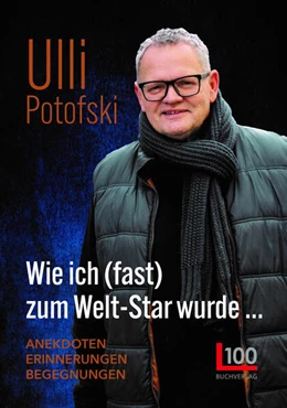 Abbildung von Potofski | Wie ich (fast) zum Welt-Star wurde... | 1. Auflage | 2023 | beck-shop.de