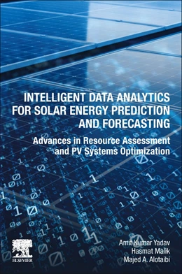 Abbildung von Malik / Alotaibi | Intelligent Data Analytics for Solar Energy Prediction and Forecasting | 1. Auflage | 2025 | beck-shop.de
