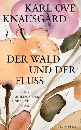 Abbildung von Knausgård | Der Wald und der Fluss | 1. Auflage | 2023 | beck-shop.de