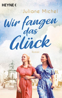 Abbildung von Michel | Wir fangen das Glück | 1. Auflage | 2025 | beck-shop.de