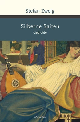 Abbildung von Zweig | Stefan Zweig, Silberne Saiten. Gedichte | 1. Auflage | 2024 | beck-shop.de