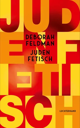 Abbildung von Feldman | Judenfetisch | 1. Auflage | 2023 | beck-shop.de