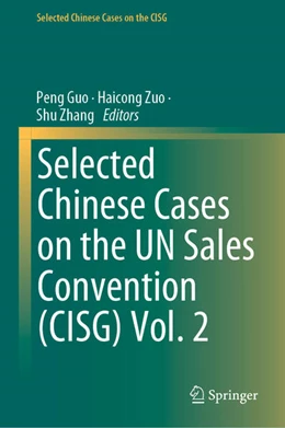 Abbildung von Guo / Zuo | Selected Chinese Cases on the UN Sales Convention (CISG) Vol. 2 | 1. Auflage | 2023 | beck-shop.de