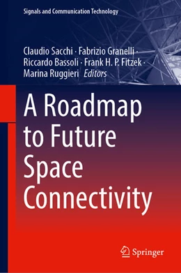 Abbildung von Sacchi / Granelli | A Roadmap to Future Space Connectivity | 1. Auflage | 2023 | beck-shop.de