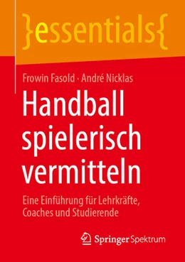 Abbildung von Fasold / Nicklas | Handball spielerisch vermitteln | 1. Auflage | 2023 | beck-shop.de