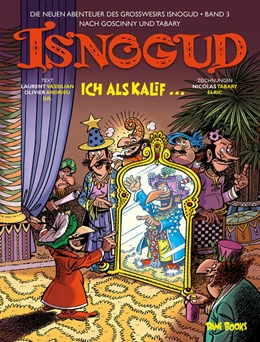 Abbildung von Vassilian / Rohleder | Isnogud: Ich als Kalif ... (Die neuen Abenteuer des Großwesirs Isnogud, Band 3) | 1. Auflage | 2023 | beck-shop.de