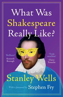 Abbildung von Wells | What Was Shakespeare Really Like? | 1. Auflage | 2023 | beck-shop.de