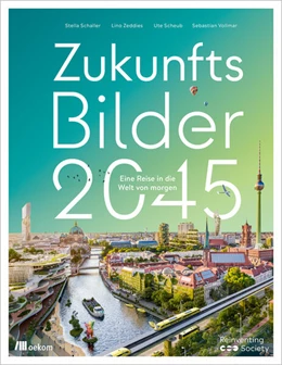 Abbildung von Schaller / Zeddies | Zukunftsbilder 2045 | 1. Auflage | 2023 | beck-shop.de