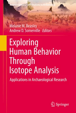 Abbildung von Beasley / Somerville | Exploring Human Behavior Through Isotope Analysis | 1. Auflage | 2023 | beck-shop.de