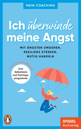 Abbildung von Wellershoff | Ich überwinde meine Angst | 1. Auflage | 2023 | beck-shop.de