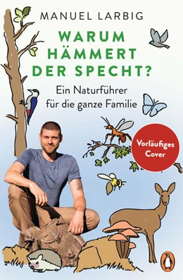 Abbildung von Larbig | Warum hämmert der Specht? | 1. Auflage | 2024 | beck-shop.de