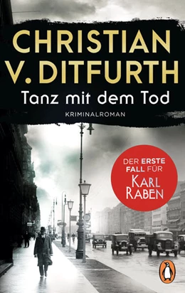 Abbildung von Ditfurth | Tanz mit dem Tod. Der erste Fall für Karl Raben | 1. Auflage | 2023 | beck-shop.de
