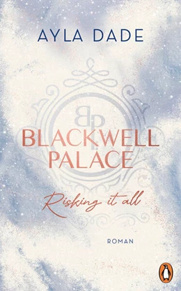 Abbildung von Dade | Blackwell Palace. Risking it all | 1. Auflage | 2023 | beck-shop.de