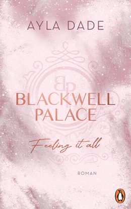 Abbildung von Dade | Blackwell Palace. Feeling it all | 1. Auflage | 2024 | beck-shop.de