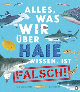 Abbildung von Crumpton | Alles, was wir über Haie wissen, ist falsch! | 1. Auflage | 2023 | beck-shop.de