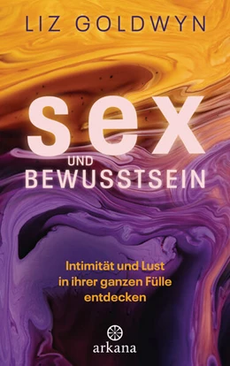 Abbildung von Goldwyn | Sex und Bewusstsein | 1. Auflage | 2023 | beck-shop.de